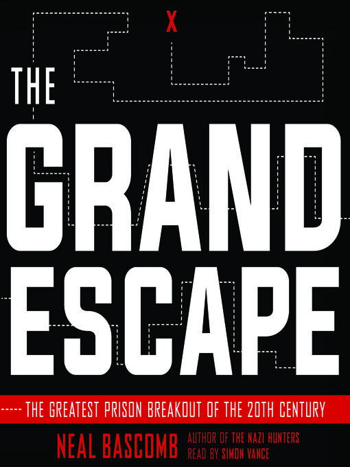 Title details for The Grand Escape by Neal Bascomb - Available